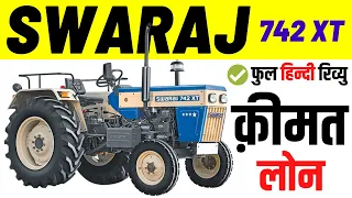 Swaraj 742 XT Tractor Review | 45HP | Swaraj 742 XT Price,Loan,Specifications,Power,emi