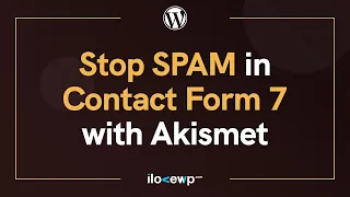 How to Stop Spam in Contact Form 7 with Akismet - WordPress Basics in 2022