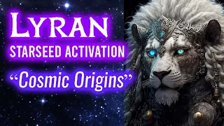 Discover Your Cosmic Origins: Lyran Starseed Activation Explained