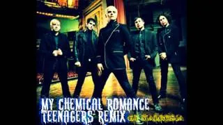 My Chemical Romance - teenagers (remix)