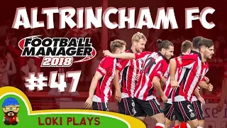 FM18 - Altrincham FC - EP47 - Vanarama National League North - Football Manager 2018