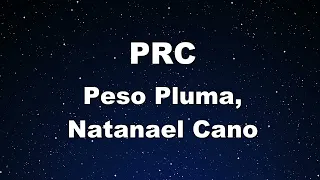 Karaoke♬ PRC - Peso Pluma, Natanael Cano 【No Guide Melody】 Instrumental, Lyric