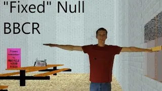 "Fixed" NULL (Baldi's Basics Classic Remastered Mod)