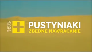 Pustyniaki [#1608] Zbędne nawracanie