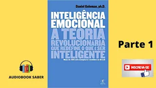 Inteligência emocional - Audiobook Parte 1- Daniel Goleman
