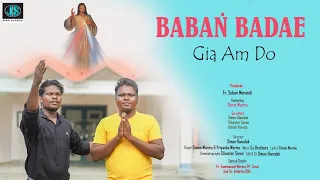 Baban Badae Gia Am Do | New Santhali Devotional Video | Simon Murmu || Jion Sandis Official