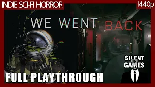 We Went Back PC Gameplay (No commentary) 1440p (Horror game 2020) Full Playthrough