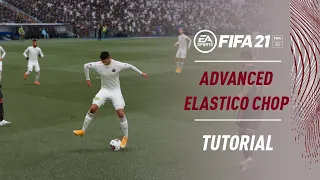 FIFA 21 'Advanced Elastico Chop' | SKILLS TUTORIAL