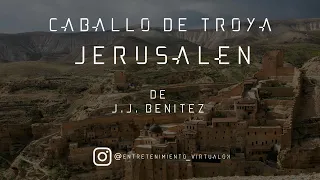 Caballo de Troya - Jerusalén de J.J. Benitez | Parte N°3 (Voz Digital)