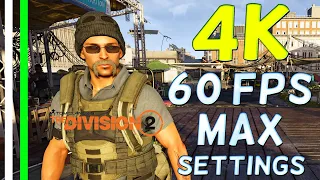 THE DIVISION 2 4K 60 FPS MAX SETTINGS - BEST Graphics Settings in The Division 2