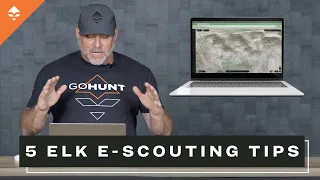 FIND MORE ELK - Top 5 Elk E-Scouting Tips