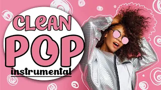 Clean Pop - Instrumental Music Playlist - No Vocals