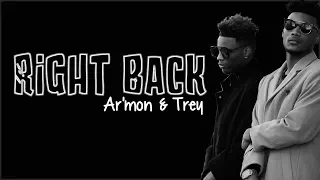 Ar'mon & Trey - Right Back (Lyrics)