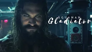 Aquaman // Gladiator