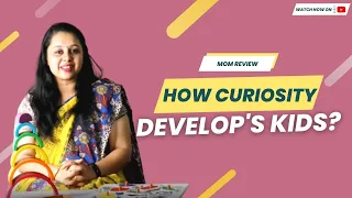 How Curiosity Develops Kids | Mom Review Video