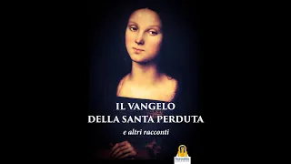 da "Il Vangelo della Santa Perduta"