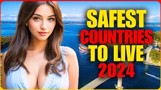 10 SAFEST Countries to Live or Retire in the World 2024 | Affordable To Live