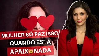 Mulher Só Faz Isso Quando Está Apaixonada