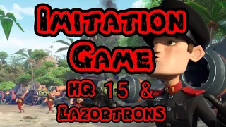 HQ 15 & Lazortrons against Imitation Game - October 9th - Boom Beach