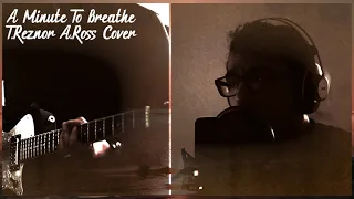 A Minute To Breathe : T Reznor A Ross COVER