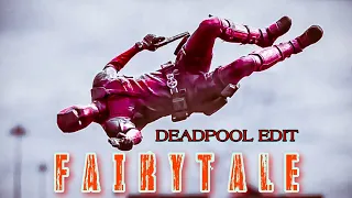 Fairytale | Deadpool ⚡| Fairytale edit | Efx | Deadpool Edit