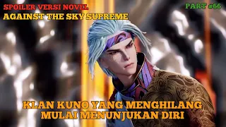 SPOILER AGAINST THE SKY SUPREME #66 Eps 432 Sub Indo ll KLAN KUNO YG MENGHILANG MULAI MUNCUL !!