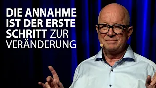 Die Annahme ist der erste Schritt zur Veränderung