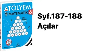 6. SINIF ATÖLYEM S.187-188 AÇILAR