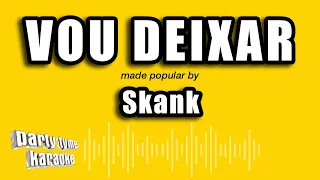 Skank - Vou Deixar (Versão Karaokê)