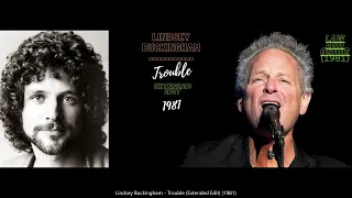 Lindsey Buckingham - Trouble (Extended Edit)