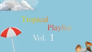 Tropical Video Game Music Vol. 1🏖️