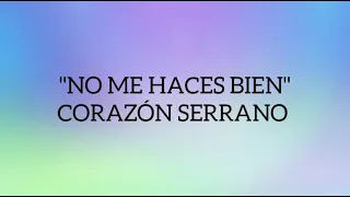 Karaoke "NO ME HACES BIEN" - CORAZÓN SERRANO