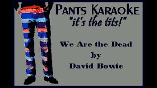 David Bowie - We Are the Dead [karaoke]