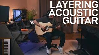 How I Layer My Acoustic Guitar Recordings At Home For A Huge Studio Sound.