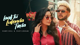 Laali Tu Lukonda Firda : Harpi Gill Ft Flop Likhari (Female Version)| Latest New Punjabi Songs 2023