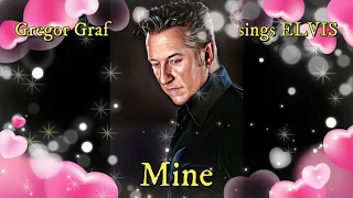 Gregor Graf sings ELVIS - Mine