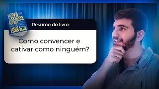 Como fazer amigos e influenciar pessoas: Resumo do Livro