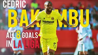 Cedric Bakambu - Villarreal Striker All LaLiga Goals Show • Season 2017/2018