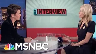 Kellyanne Conway: Donald Trump Is Putting The World 'On Notice' | Rachel Maddow | MSNBC