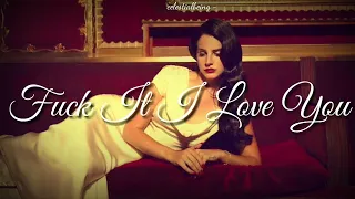 Lana del Rey - FUCK IT I LOVE YOU lyrics