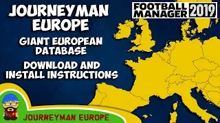 FM19 Journeyman - Giant European Database Download & Install Instructions - Football Manager 2019