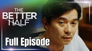 Full Episode 47 | The Better Half