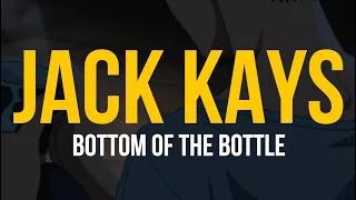 Jack Kays - Bottom of the Bottle (Lyric Video)