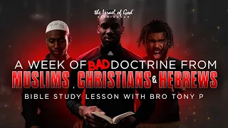 IOG Birmingham - "A Week of Bad Doctrine From Muslims, Christians & Hebrews" (Revised)