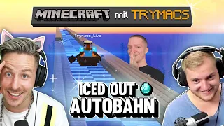 WIR bauen uns eine MINECRAFT AUTOBAHN (iced out 💎) - MINECRAFT mit TRYMACS!