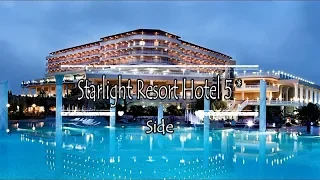 Starlight Resort Hotel 5*, Side, Turkey