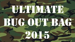 Ultimate Bug Out Bag 2015 Part 3