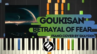 Goukisan - Betrayal of fear (Piano cover) [FIRST TWO MINUTES VERSION]