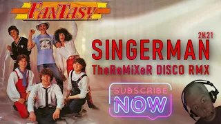 Fantasy - Singerman 2K21 (TheReMiXeR DISCO RMX)