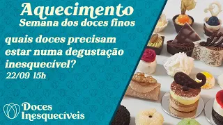 Aula 15h - Quais doces precisam estar numa degustação inesquecível?